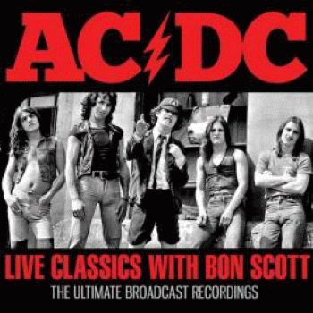 AC-DC : Live Classics with Bon Scott